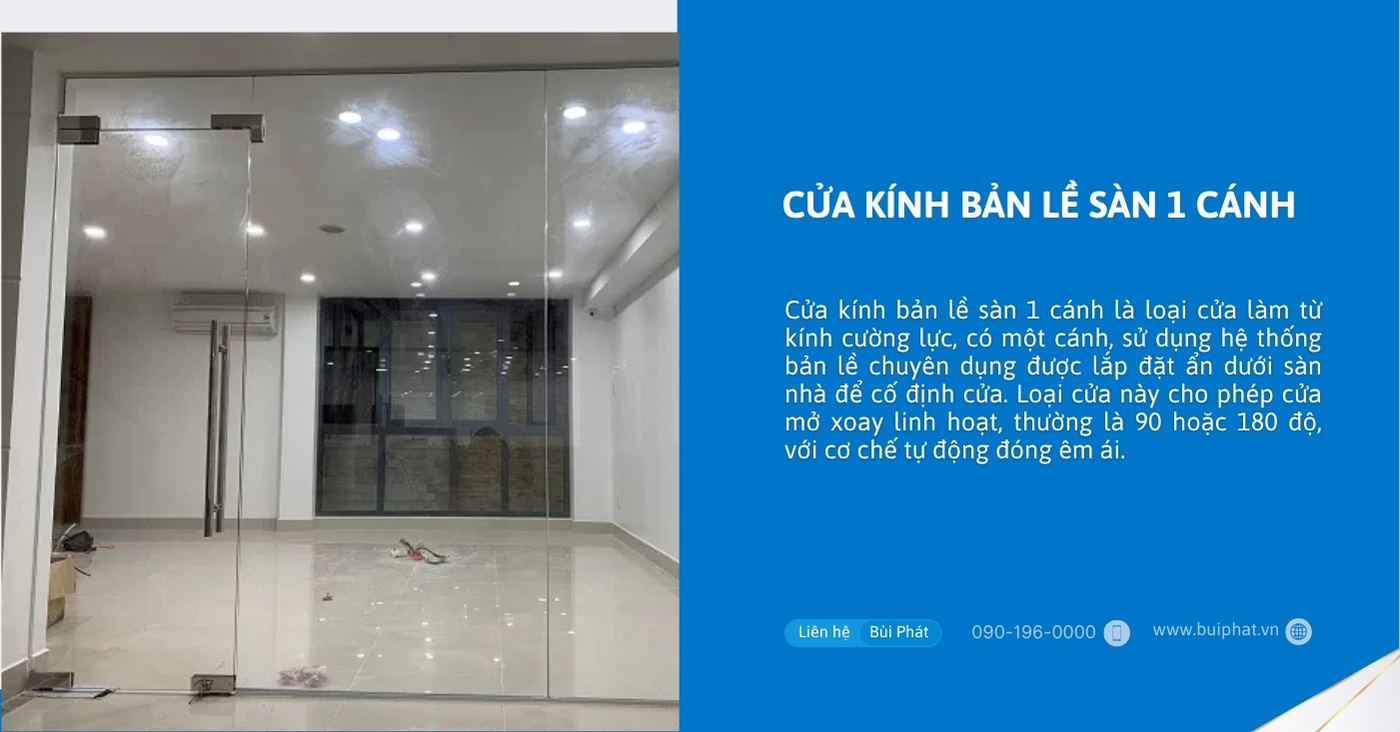 Cửa kính bản lề sàn 1 cánh